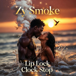 Lip Lock Clock Stop by Zy Smoke