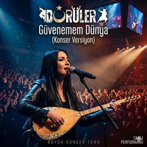 Güvenemem Dünya - Konser Version by Börüler