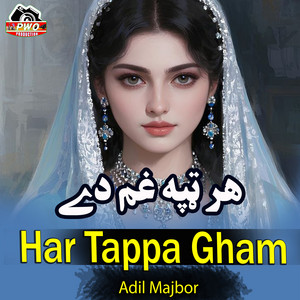 Adil Mujboor - Har Tappa Gham