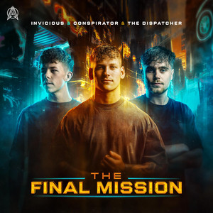 The Final Mission by Invicious, Conspirator, The Dispatcher