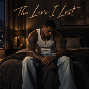 The Love I Lost by Malik Rivers