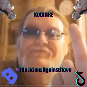 Kodiaxe - #MusiciansAgainstNova