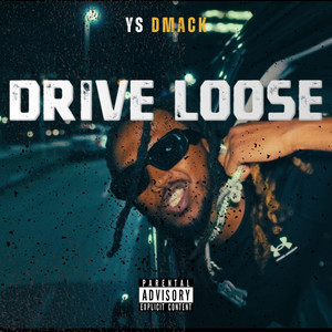 DRIVE LOOSE by Ys Dmack