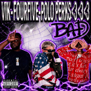 Bad by Vik, Fourfive, POLO PERKS <3 <3 <3