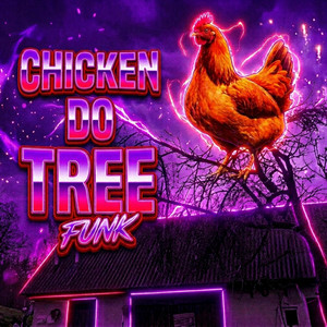 CHICKEN DO TREE by Producer of Ohio, El Diego