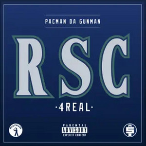 RSC 4 Real by Pacman da Gunman
