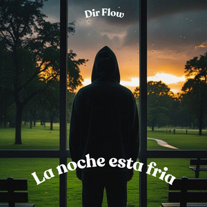 La noche esta fria by Dir Flow