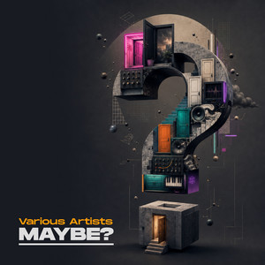 Various Artists — Maybe? (2026)