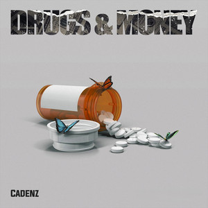 Drugs & Money by Cadenz