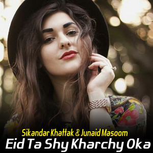 Sikandar Khattak & Junaid Masoom - Eid Ta Shy Kharchy Oka (Dary Saloor Jorry Oka)