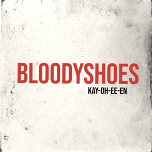 KayOhEeEn - Bloody Shoes