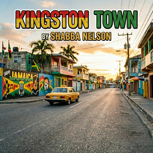 Kingston Town by Shabba Nelson