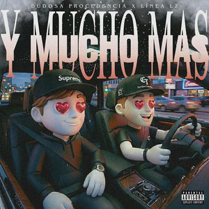 Y MUCHO MÁS by Dudosa Procedencia, Línea LZ