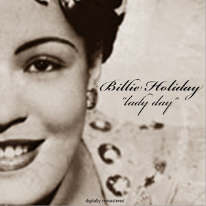 Lady Day - Compilation by Billie Holiday | Spotify