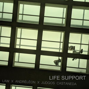 Life Support by LAW, AndréLéon, Judgos Cataneda