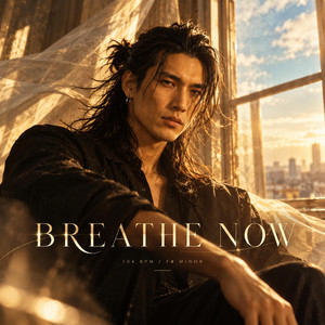 BREATHE NOW by Hikaru Geto