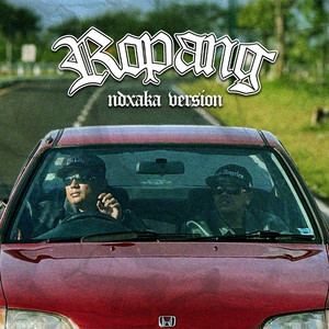 NDX A.K.A - Ropang (NDX A.K.A Version)