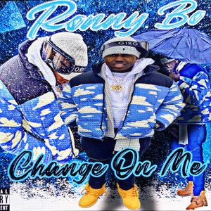 Change On Me by RonnyBo