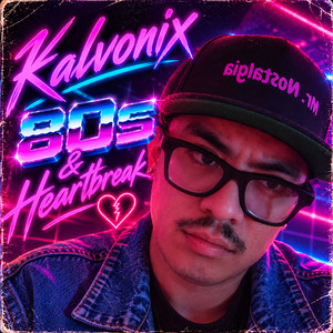 80s & Heartbreak by Kalvonix