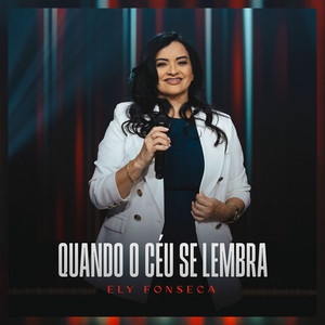 Quando o Céu Se Lembra by Ely Fonseca, Avance Music