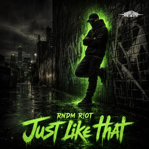 Just Like That by RNDM R!OT