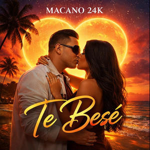 Te Bese by Macano 24k