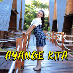 AYANGE KITA by Missel Laura D, DJ Suhadi
