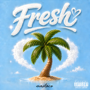 FRESH by maxloco