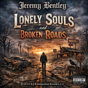 Lonely Souls,and Broken Roads by Jeremy Bentley