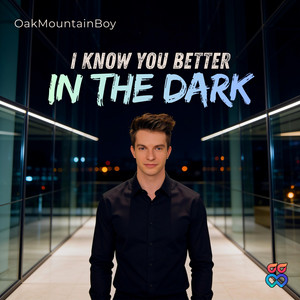 I Know You Better in the Dark by OakMountainBoy