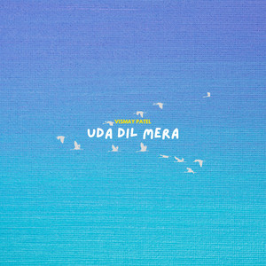 Uda Dil Mera by Vismay Patel