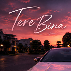 Tere Bina by AnXari