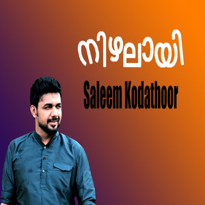 Saleem Kodathoor - Nizhalayi