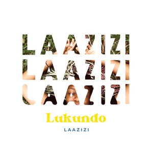 Lukundo - Laazizi