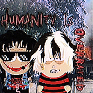 humanity is overrated by slurr, soulsecret