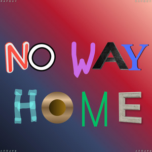 No Way Home by Rafguy