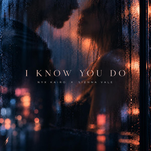 I Know You Do by Nyx Kairo, Sienna Vale