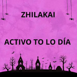 Activo To Lo Dia by zhilakai