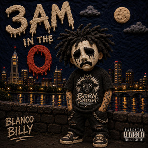 3AM IN THE O by Blanco Billy