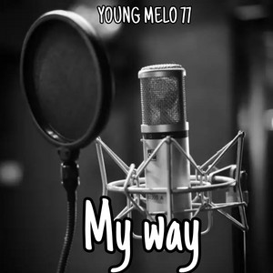 My Way by Young Melo 77