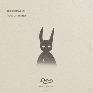 Fake Charmer by The Oddness, Ohm Collective