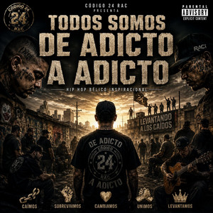 Todos somos De Adicto a adicto (Código 24 RAC) by Metaforas decla vida