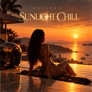 SUNLIGHT CHILL by MKAstro