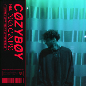 i broke up with my gf yesterday by cøzybøy, screwyounick, Keagan, no.cape