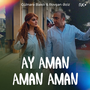 Gülnarə Bakılı & Rövşən Əziz - Ay Aman Aman Aman