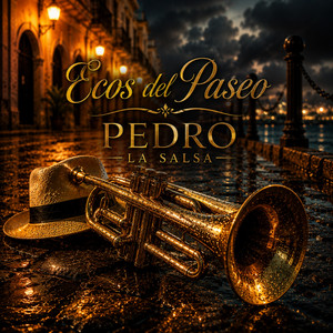 Ecos del Paseo by PEDRO LA SALSA