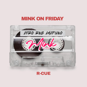 MINK ON FRIDAY by R-Cue