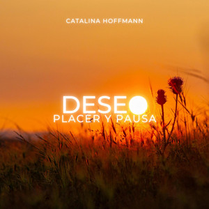 Deseo, Placer y Pausa - Instrumental by Catalina Hoffmann