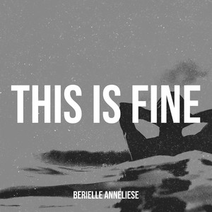 Berielle Anneliese - This Is Fine