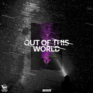 Out Of This World - It's A Dream by WhyAsk!